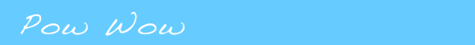 Pow Wow